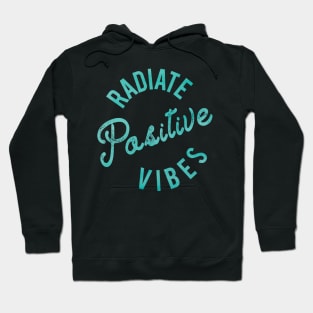 Radiate Positive Vibes Hoodie